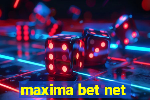 maxima bet net